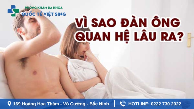 Nguyên nhân gây quan hệ lâu xuất tinh ở nam giới