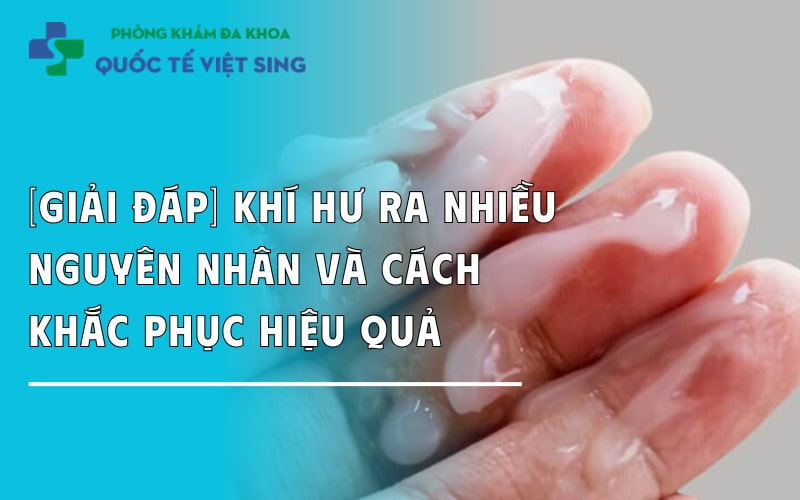 https://dakhoaquoctebacninh.com/wp-content/uploads/2024/06/giai-dap-khi-hu-ra-nhieu-nguyen-nhan-va-cach-khac-phuc.jpg