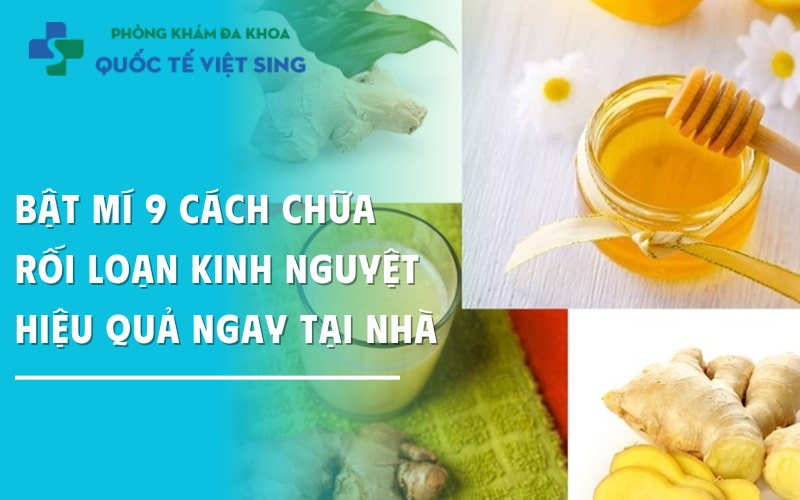 https://dakhoaquoctebacninh.com/wp-content/uploads/2025/01/9-cach-chua-roi-loan-kinh-nguyet-ngay-tai-nha.jpg