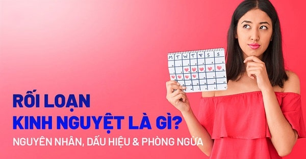 Rối loạn kinh nguyệt là tình trạng gì ?