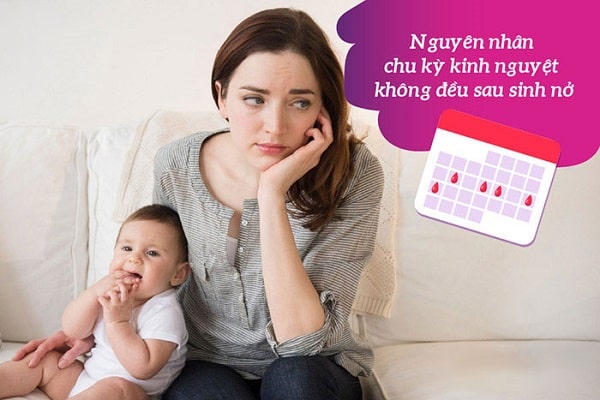 Nguyên nhân dẫn tới chị em sau sinh bị rối loạn kinh nguyệt