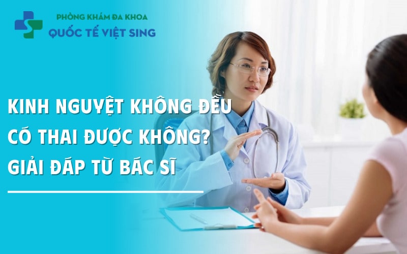 https://dakhoaquoctebacninh.com/wp-content/uploads/2025/05/kinh-nguyet-khong-deu-co-thai-duoc-khong.jpg