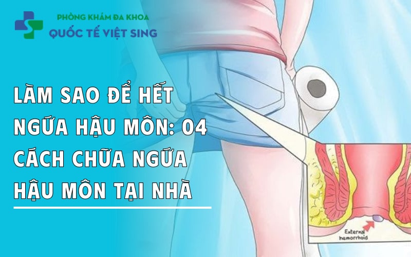 https://dakhoaquoctebacninh.com/wp-content/uploads/2025/05/lam-sao-de-het-ngua-hau-mon.jpg