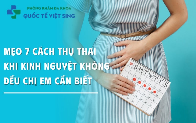 https://dakhoaquoctebacninh.com/wp-content/uploads/2025/05/meo-7-cach-thu-thai-khi-kinh-nguyet-khong-deu.jpg