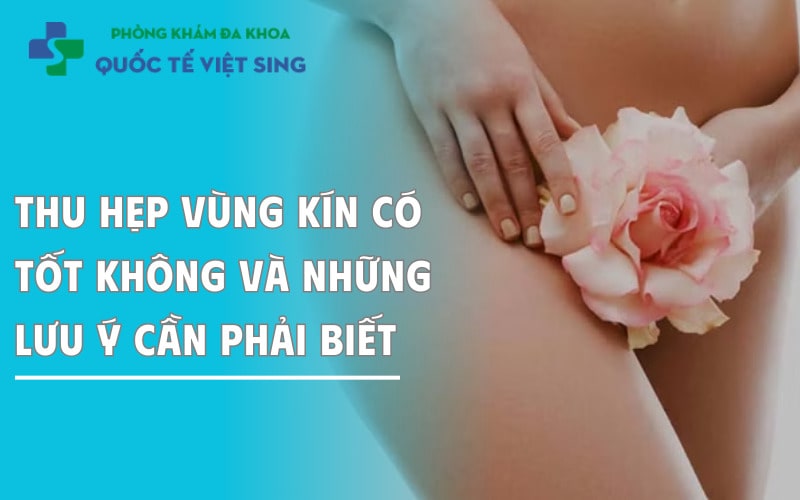 https://dakhoaquoctebacninh.com/wp-content/uploads/2025/05/thu-hep-vung-kin-va-nhung-luu-y.jpg