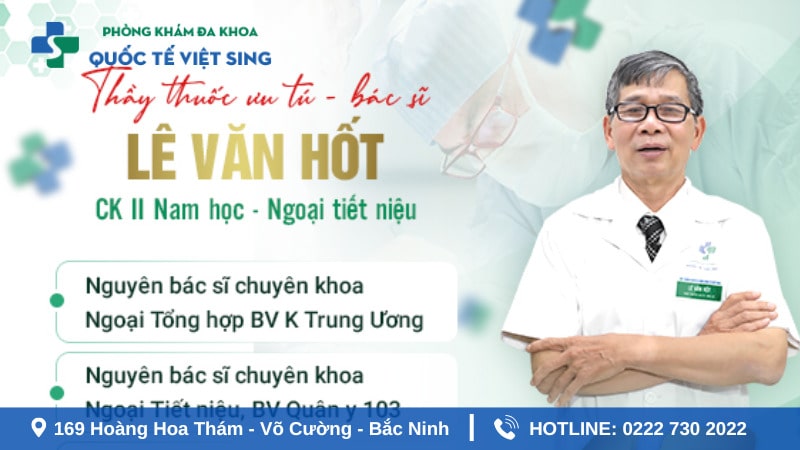 Bắc sĩ Lê Văn Hốt - 40 năm kinh nghiệm điều trị các bênh lý nam khoa