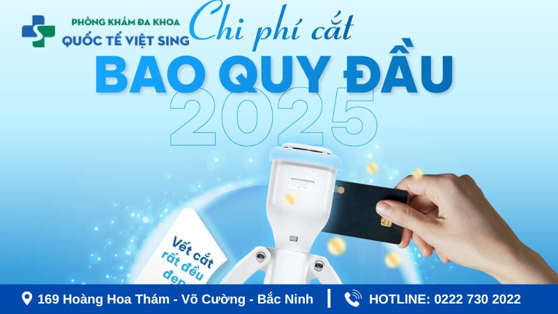 Chi phí khi thực hiện cắt bao quy đầu nam giới cần chú ý