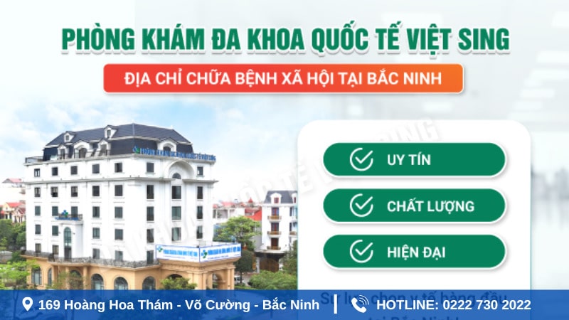 Phòng khám Việt Sing - Điều trị sùi mào gà ở miệng uy tín tại Bắc Ninh