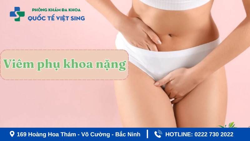 Viêm phụ kho nặng
