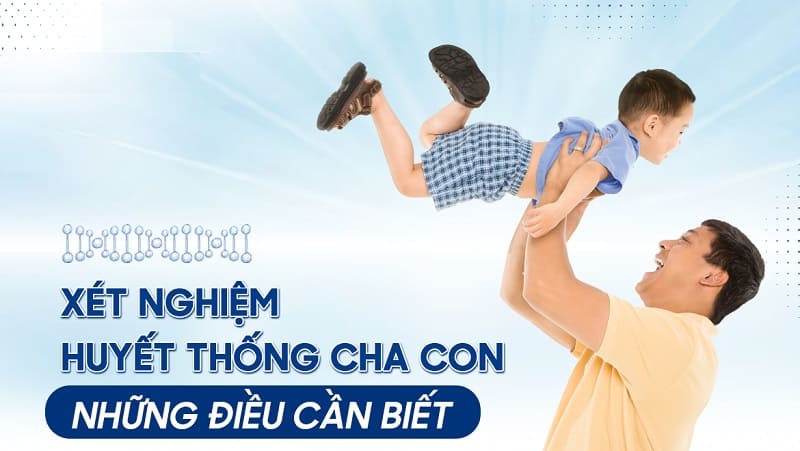 https://dakhoaquoctebacninh.com/wp-content/uploads/2025/09/xet-nghiem-adn-cha-con-can-nhung-gi.jpg