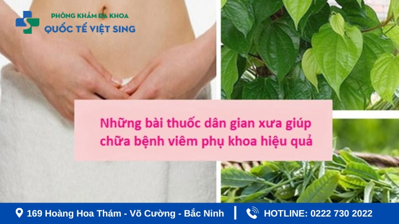 Một số cách chữa viêm nhiễm phụ khoa bằng đông y phổ biến